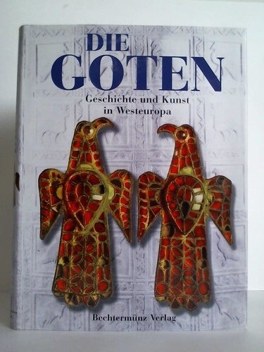 Die goten geschichte und - die,