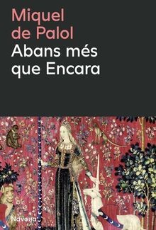 Abans més que - , encara